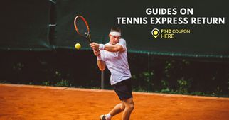Guides for New Customers About Tennis Express Return & Exchange Policy