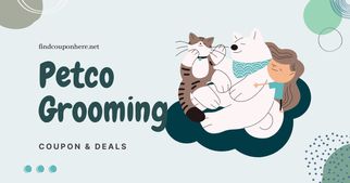Upgrade Your Pet’s Life With The Latest Petco Printable Grooming Coupon