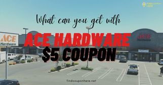 What Can You Get With The Ace Hardware $5 Coupon Code?
